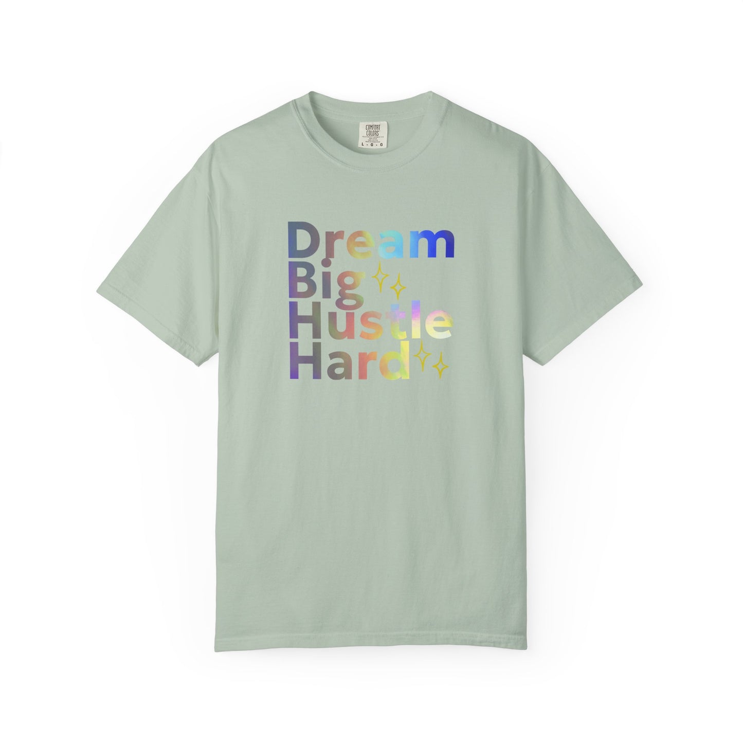 Light green (Bay) t-shirt with 'Dream Big Hustle Hard' text on a white background