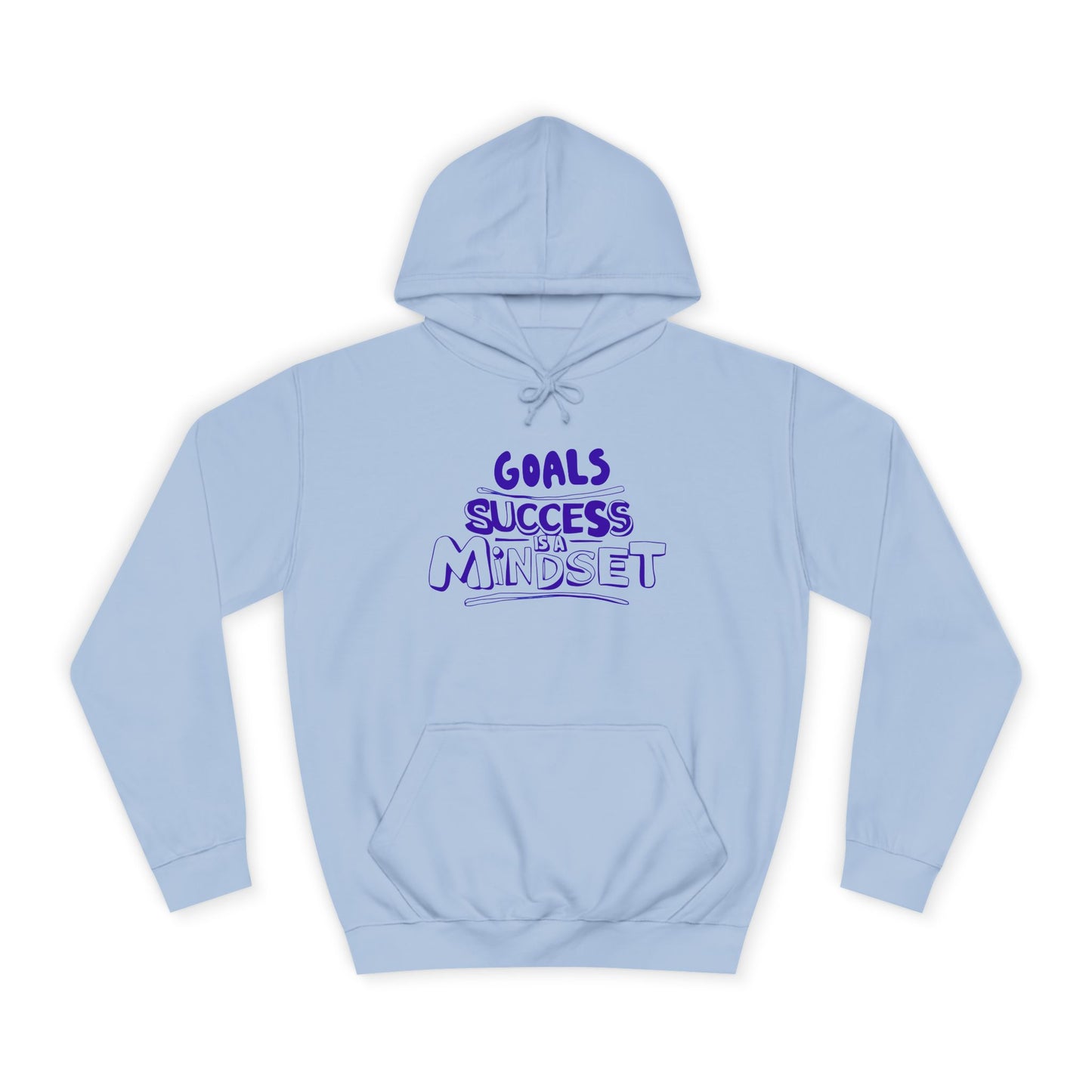 "Unisex college hoodie with bold text: Goals, Success, Mindset – motivational wear"