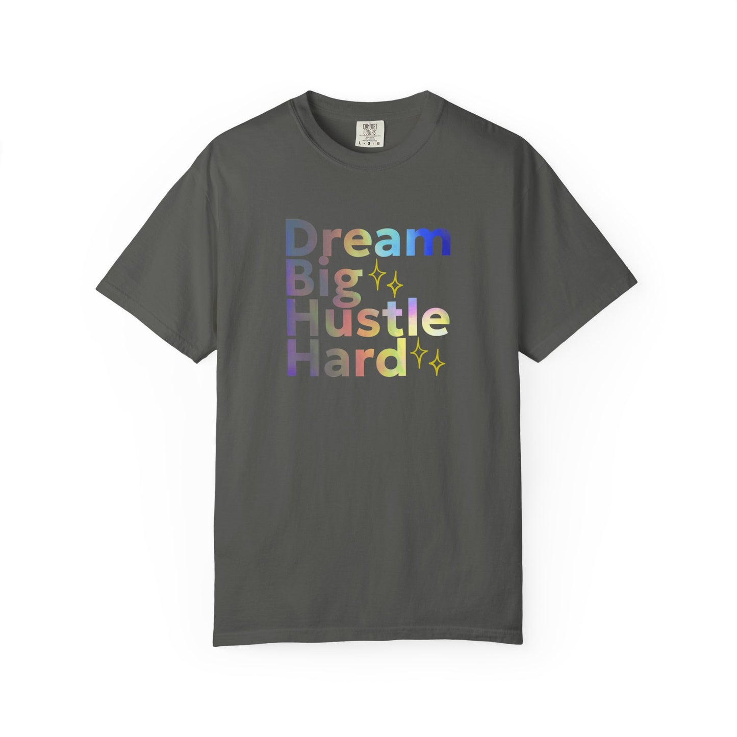 Pepper t-shirt with colorful text 'Dream Big Hustle Hard' on a white background
