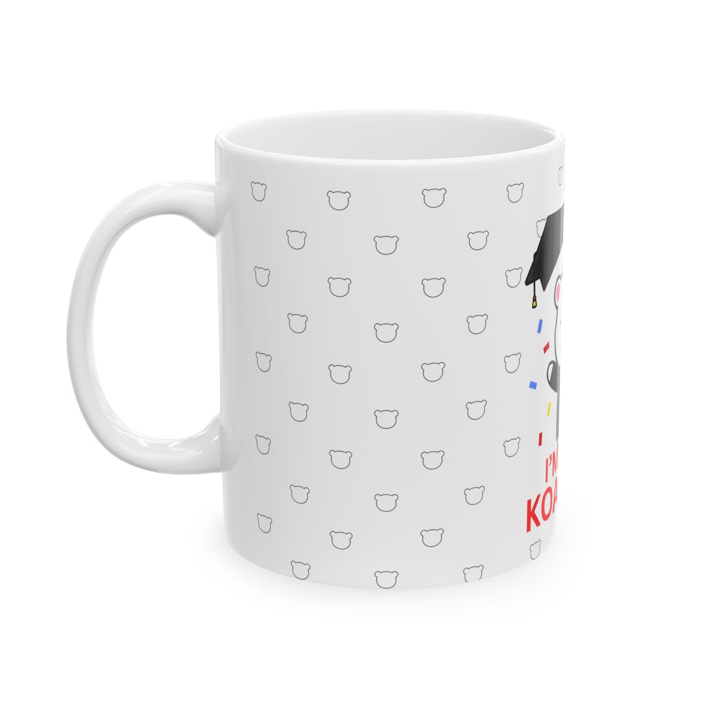 I am over koalafied-Funny koala print Ceramic Mug, (11oz, 15oz)