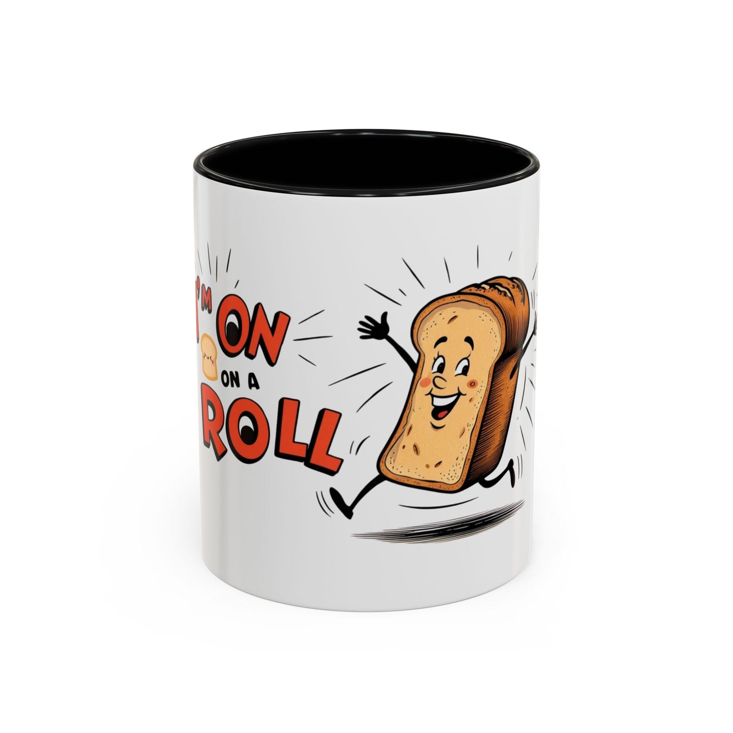 A white ceramic coffee mug with a black interior, featuring an illustration of a bread character with the words 'on a roll' and a smiling face.
