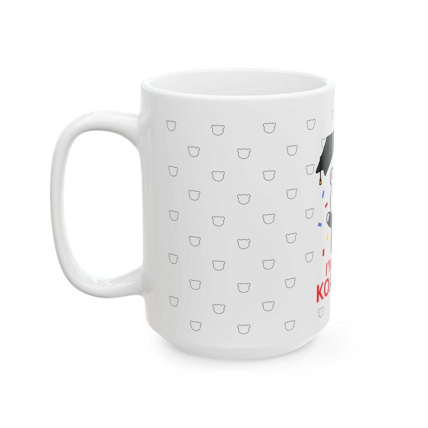 I am over koalafied-Funny koala print Ceramic Mug, (11oz, 15oz)
