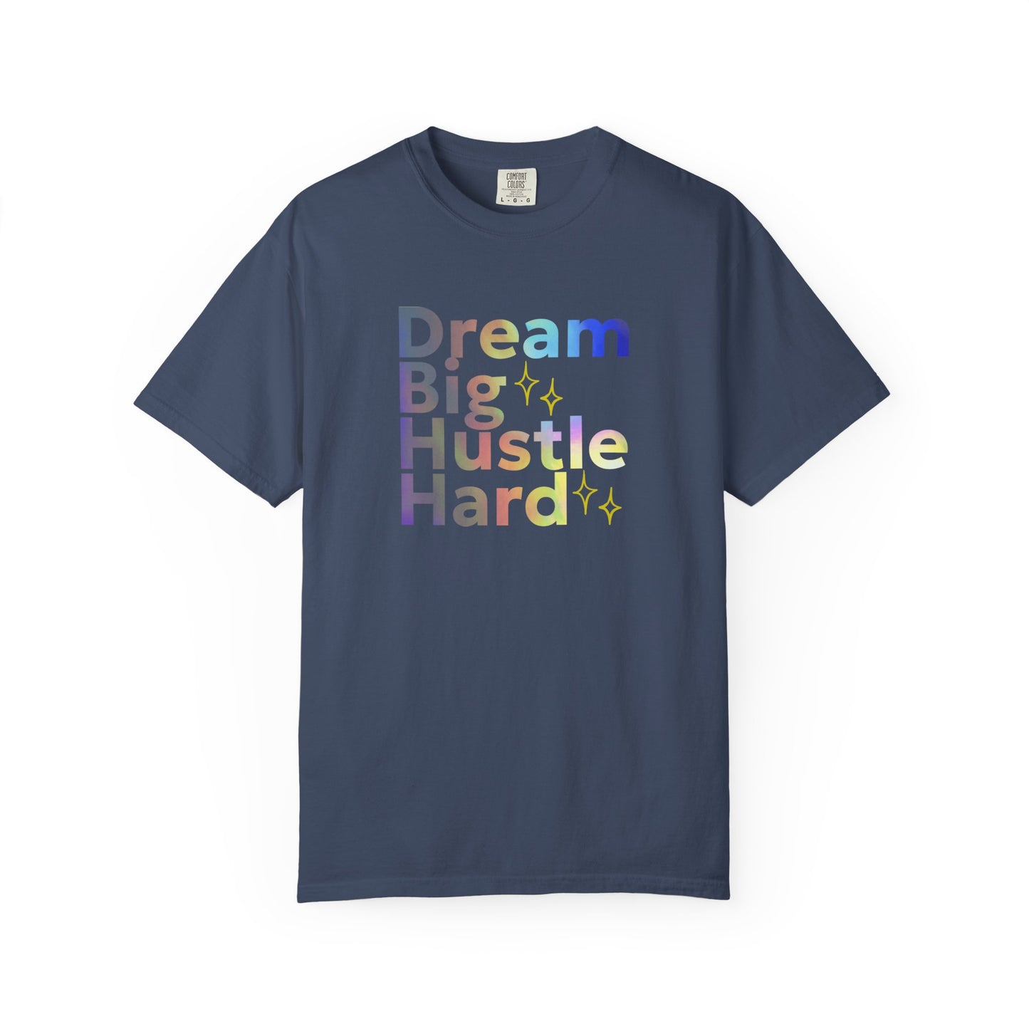 Navy blue (midnight) t-shirt with 'Dream Big Hustle Hard' text in colorful letters on a white background