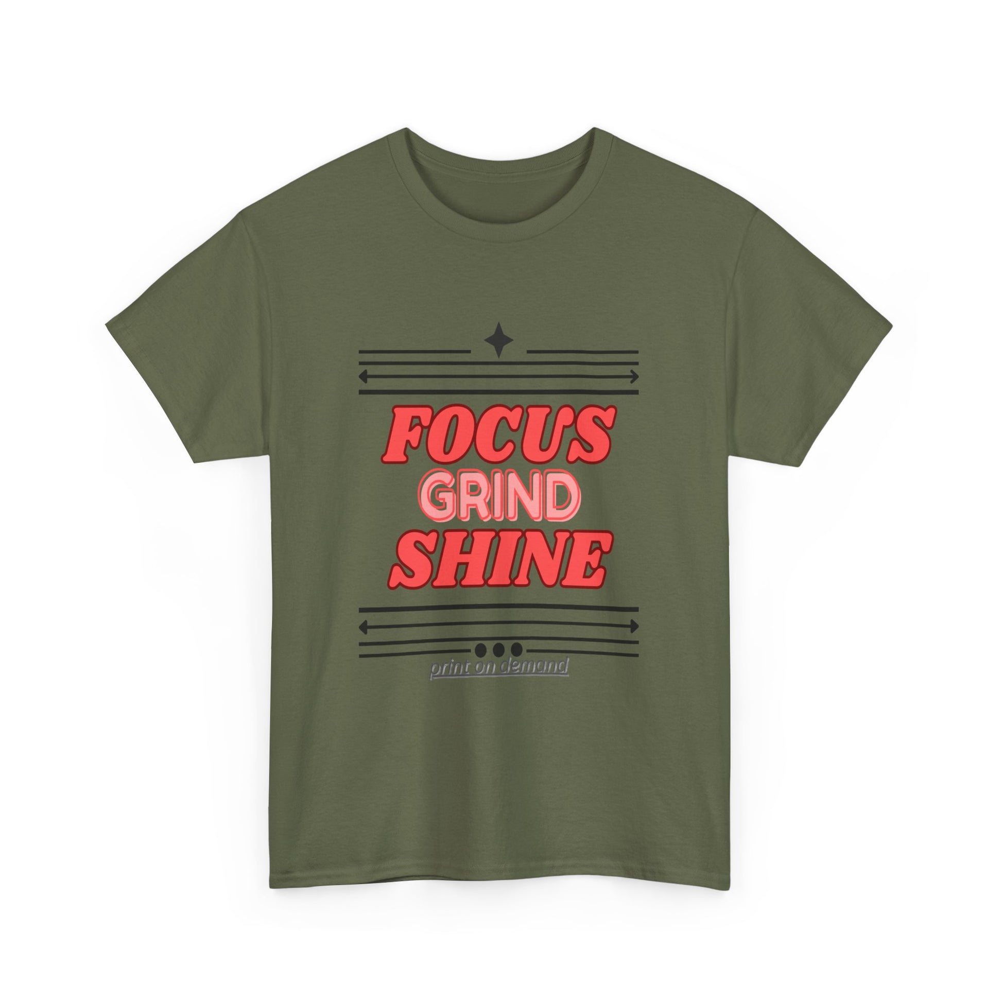 Military Green t-shirt with red text 'Focus Grind Shine' on a white background