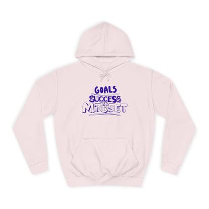 "Unisex college hoodie with bold text: Goals, Success, Mindset – motivational wear"

