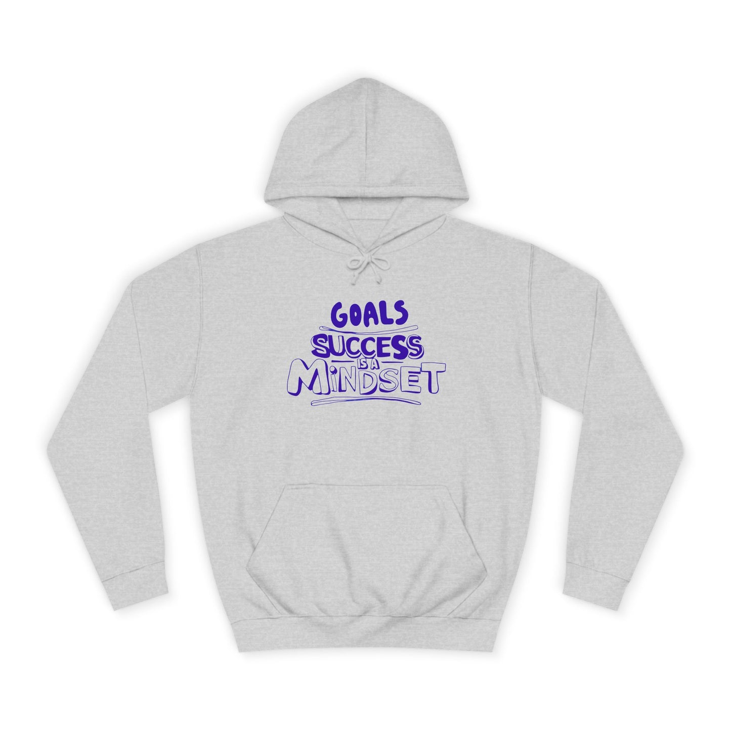 "Unisex college hoodie with bold text: Goals, Success, Mindset – motivational wear"

