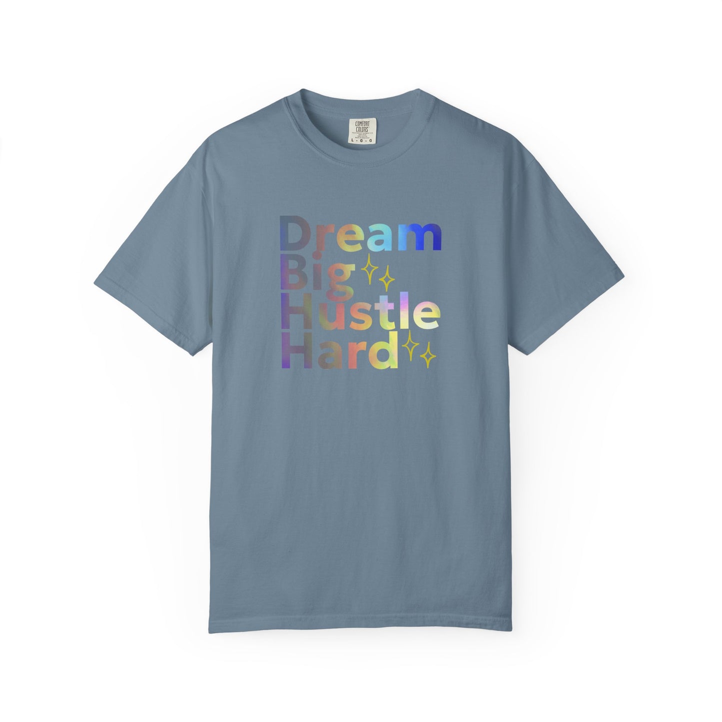Ice Blue t-shirt with 'Dream Big Hustle Hard' text in colorful letters on a white background