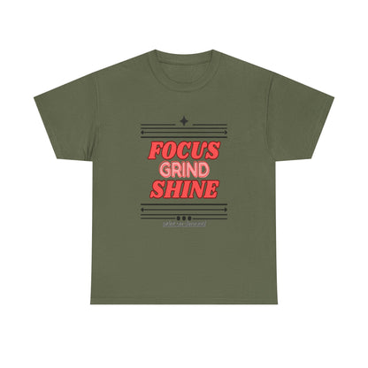 A military  green  unisex heavy cotton tee with the text 'FOCUS GRIND SHINE' printed on the front.