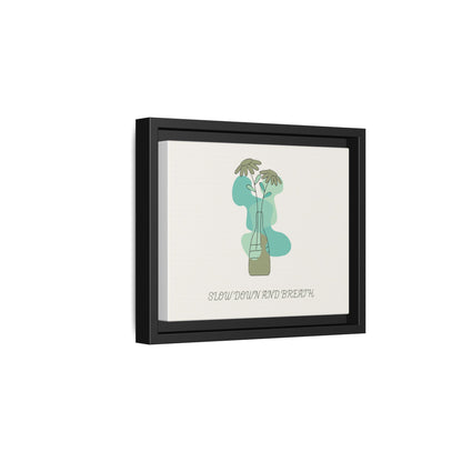 "Slow Down and Breathe" Minimal Botanical Wall Art