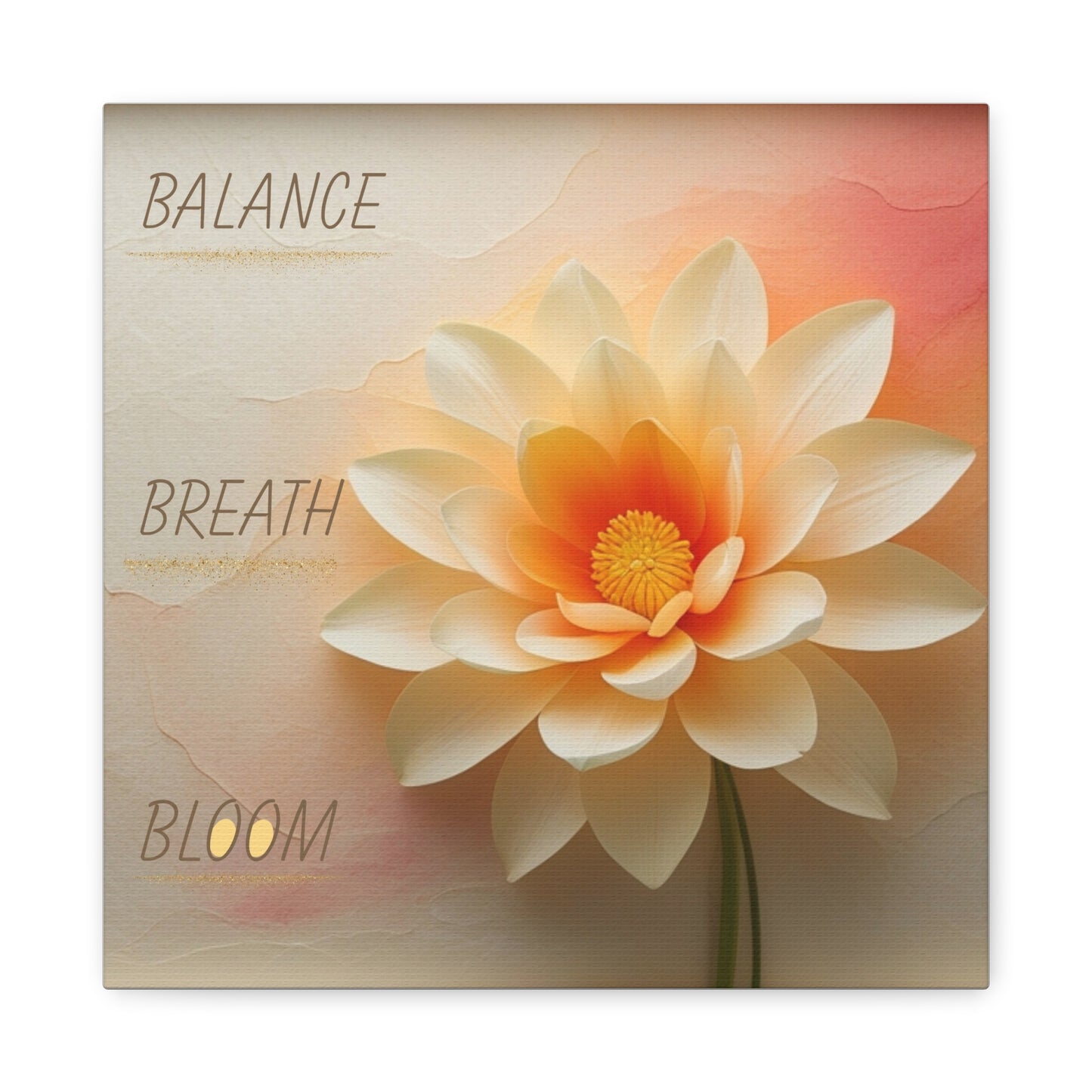 A stretched matte canvas print featuring a close-up image of a lotus flower with the words 'BALANCE', 'BREATHE', and 'BLOOM' displayed across the top. The background is in shades of orange and pink, creating a serene aesthetic.
