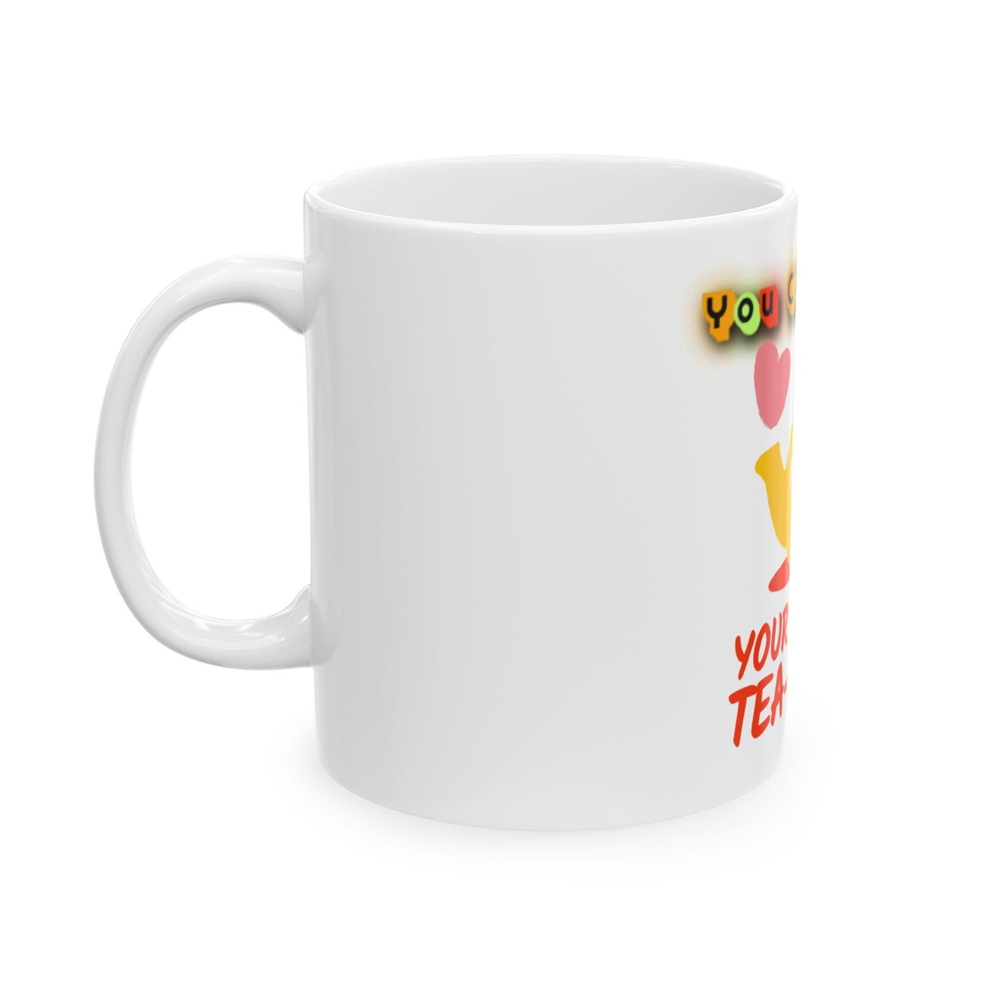 Your Work is Tea-riffic – Funny Appreciation Ceramic Mug, (11oz, 15oz)