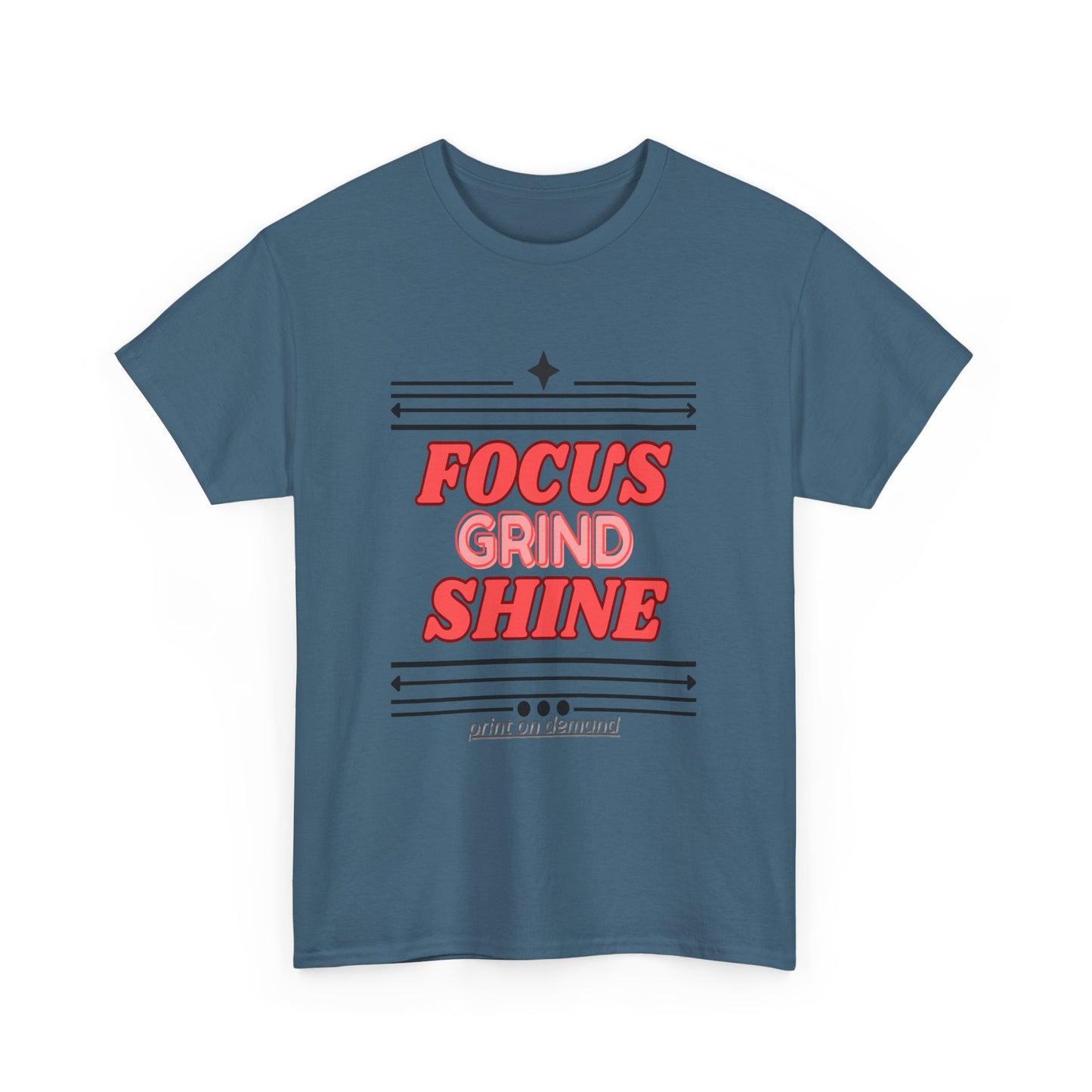 Indigo Blue t-shirt with red text 'Focus Grind Shine' on a white background