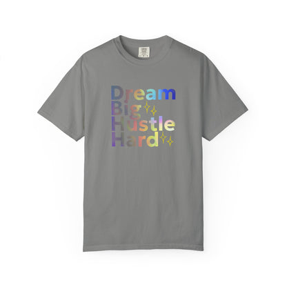 Gray(granite)  t-shirt with 'Dream Big Hustle Hard' text in colorful letters on a white background