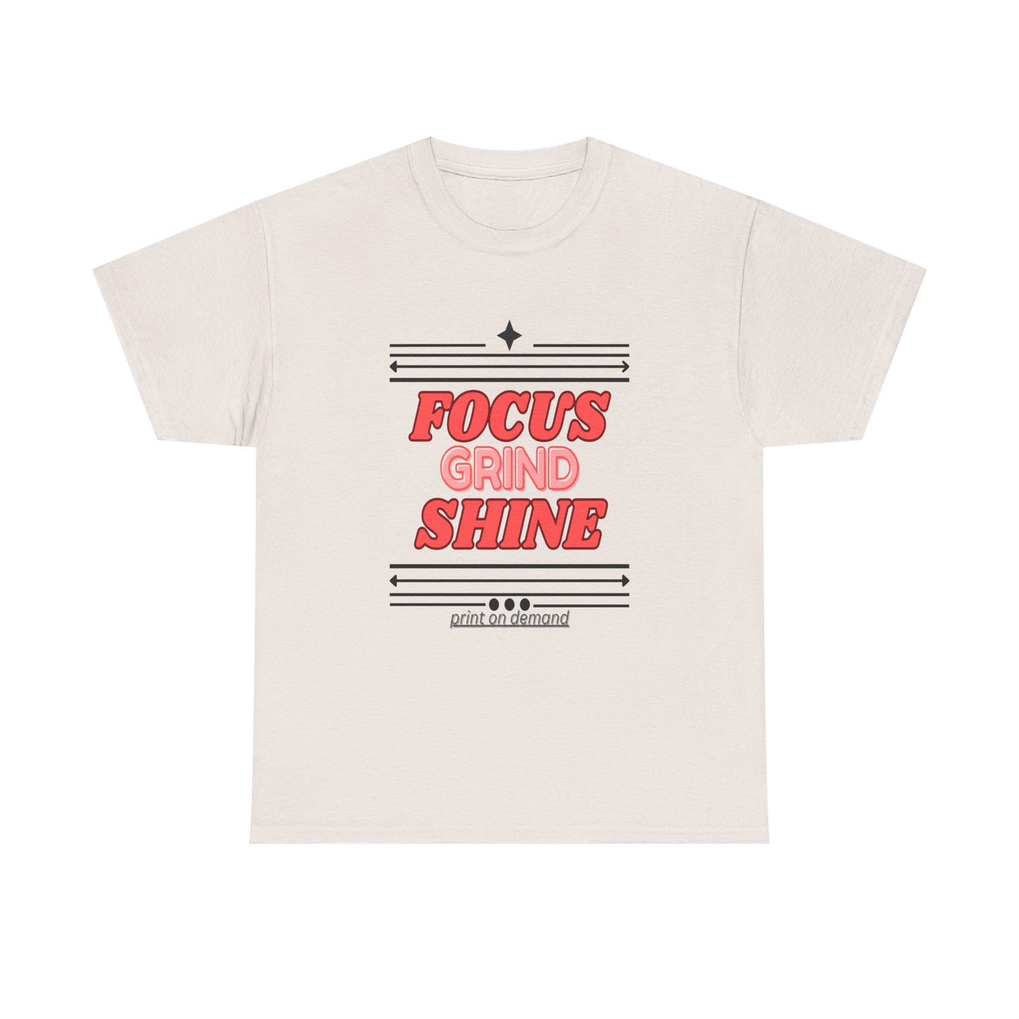 A ice gray unisex heavy cotton tee with the text 'FOCUS GRIND SHINE' printed on the front.