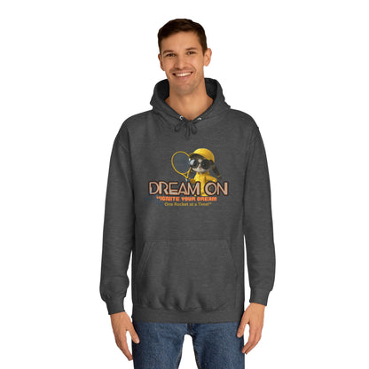 Dream on Unisex College hoodie - "Ignite Your Dream” Motivational Design