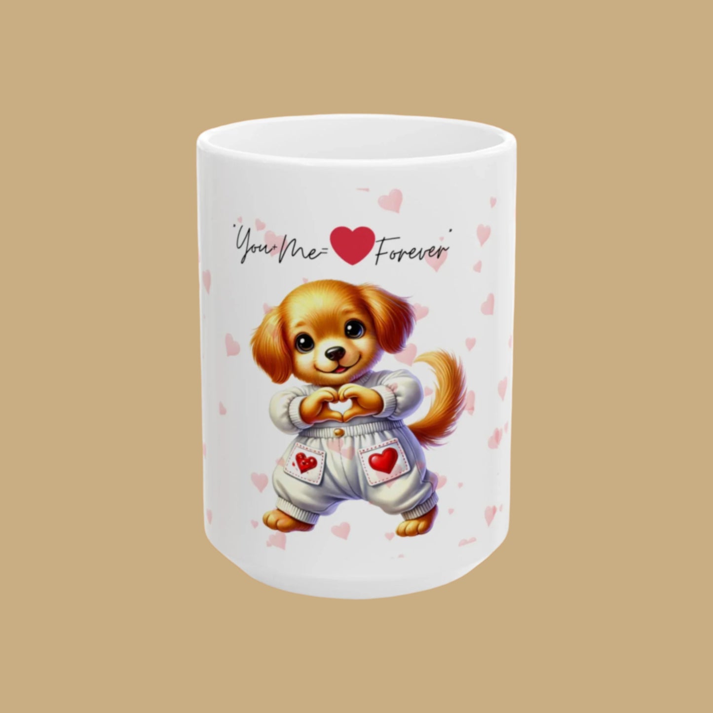 A white ceramic mug with a cartoon dog character holding a heart, and the phrase 'You Me Forever' printed on it, surrounded by a pattern of pink hearts.


