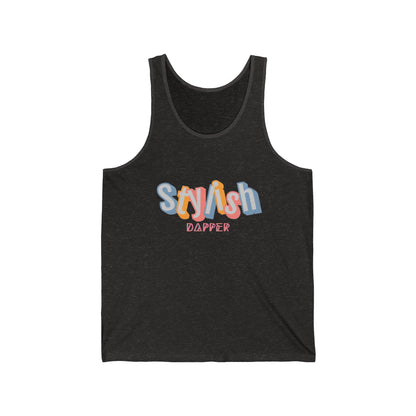  Unisex jersey tank with “Stylish Dapper” text on front