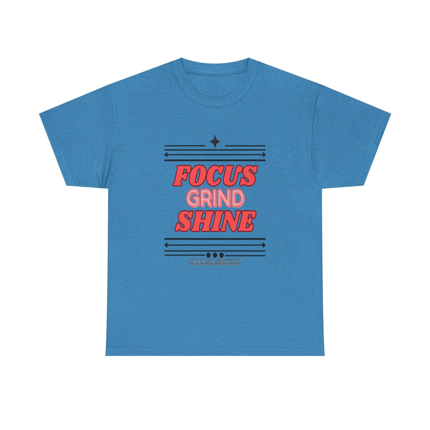 A heather sapphire  unisex heavy cotton tee with the text 'FOCUS GRIND SHINE' printed on the front.