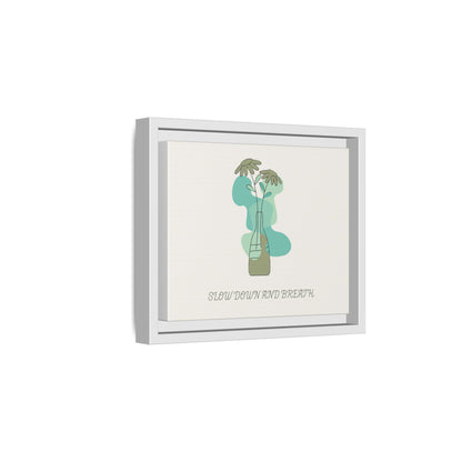 "Slow Down and Breathe" Minimal Botanical Wall Art