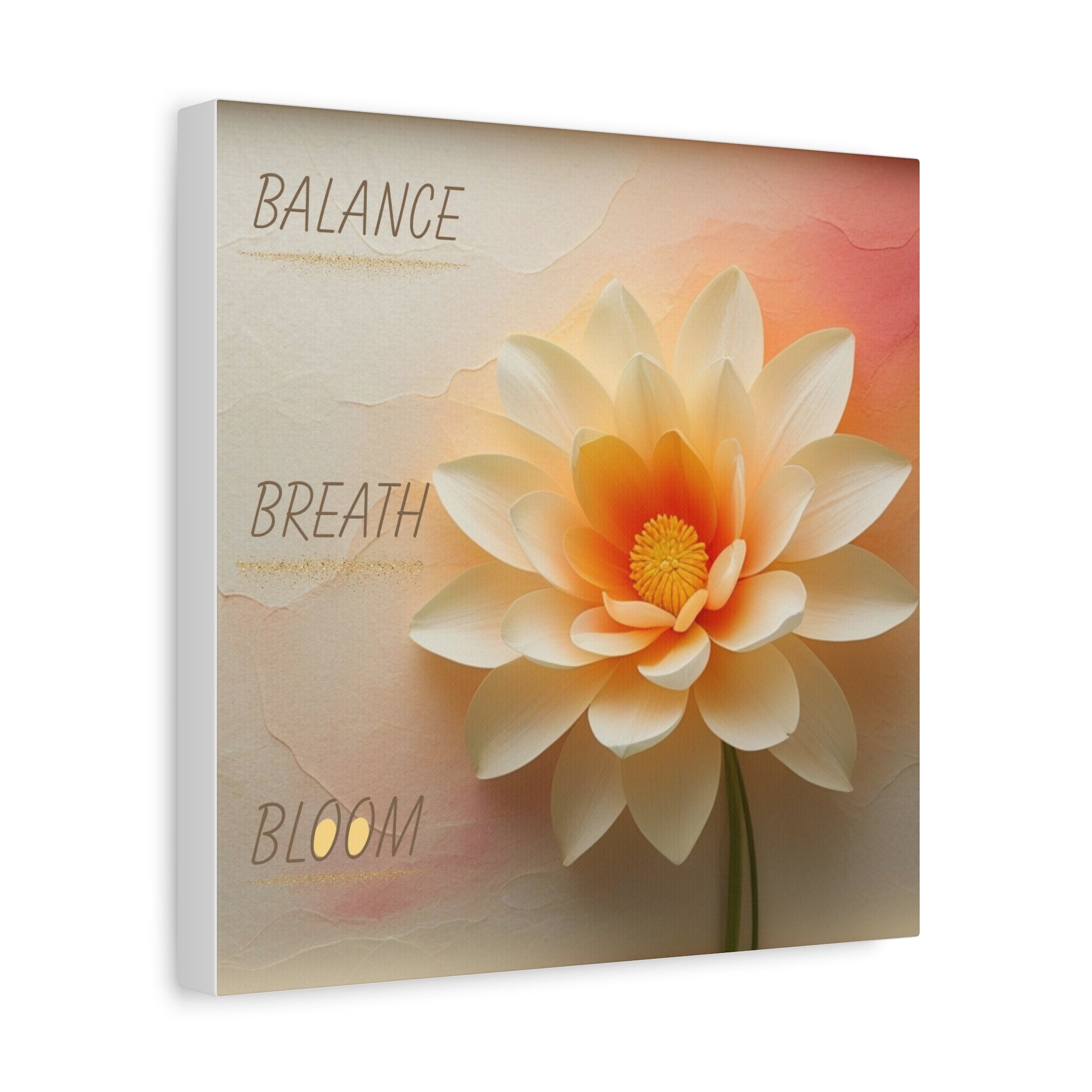 Canvas print of a flower with 'Balance Breath Bloom' text.