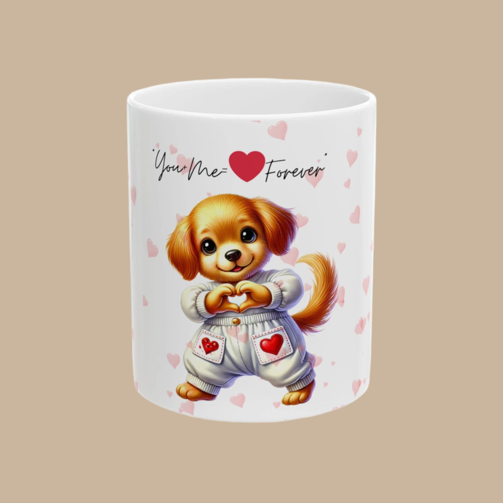 A white ceramic mug with a cartoon dog character holding a heart, and the phrase 'You Me Forever' printed on it, surrounded by a pattern of pink hearts.

