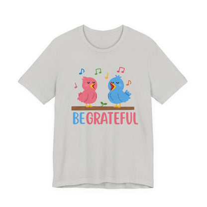 Be Grateful Bird Print T-Shirt – Inspiring Nature Graphic Tee