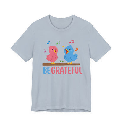 Be Grateful Bird Print T-Shirt – Inspiring Nature Graphic Tee